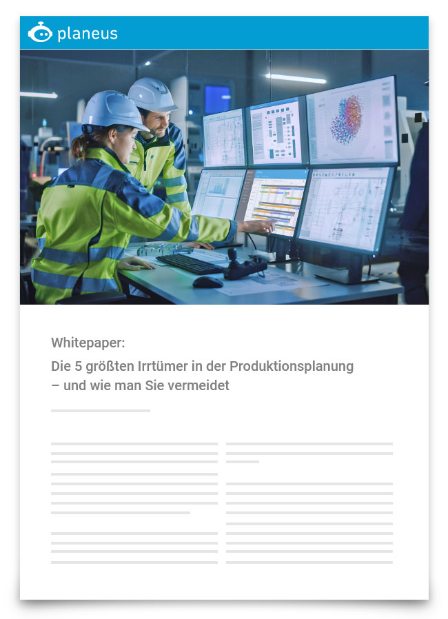 Whitepaper_Die-5-groessten-Irrtuemer-in-der-Produktionsplanung